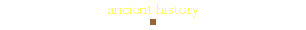 ancient history