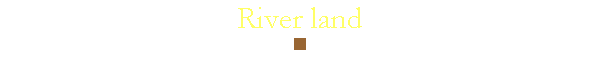 River land