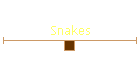 Snakes