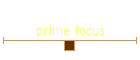 prime focus