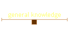 general knowledge