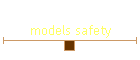 models safety