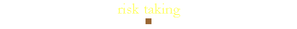 risk taking